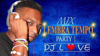 MIX LEMBRA TEMPO -DJ LOVE