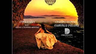 Dimka (Gr) Ft. Alixx & Sophia Kristal - Όνειρο Θερινό (Summer Dream) (Original Mix) [Dimka Records]