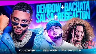 DEMBOW + BACHATA + SALSA + REGGAETON (SOLO EXITOS) Mezclando en vivo DJ ADONI ft DJ JHONAS, DJ LESS