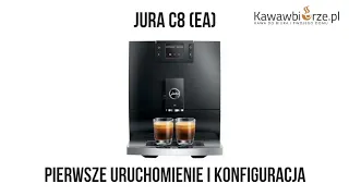 JURA C8 (EA) 2024 | Pierwsze uruchomienie i konfiguracja | kawawbiurze.pl