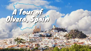 A Tour of Olvera, Spain: One of Andalusia's Magical White Villages