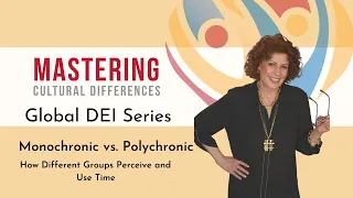 Monochronic vs  Polychronic: How Different Groups Perceive and Use Time