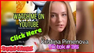 Kristina Pimenova Tik Tok # 35  🎶🎵