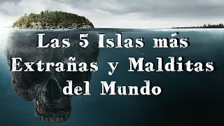 Las 5 Islas Más Malditas y Extrañas del Mundo