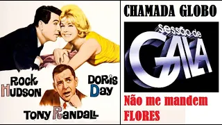 Chamada da Globo para a Sessão de Gala com o filme  Não me mandem flores com Rock Hudson e Doris Day