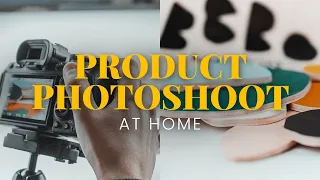 How To Shoot Product Photos At Home | Photography Tutorial