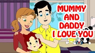 Mummy And Daddy I Love You | Nursery Rhymes In English