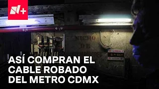 Robo de cable en el Metro CDMX es comprado en algunos establecimientos - Despierta