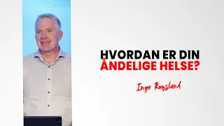 Hvordan er din åndelige helse? - Inge Røysland