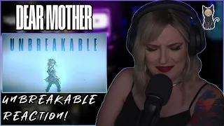 DEAR MOTHER - Unbreakable | REACTION