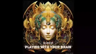 Shirda - Playing With Your Brain