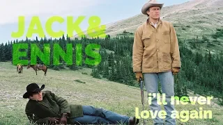 Brokeback Mountain | Ennis and Jack - I'll never love again