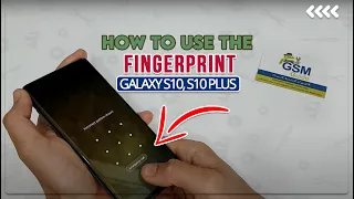 How to use the fingerprint scanner on the Galaxy S10 S10 plus