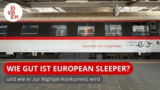 Jetzt kommt die Nightjet-Konkurrenz!? Premierenfahrt des European Sleeper von Berlin nach Brüssel