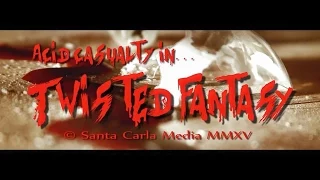 Acid Casualty - Twisted Fantasy [ Official Video ]