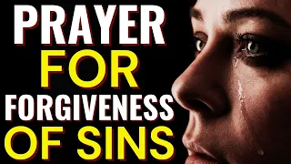 ( SHORT PRAYER 🙏 ) PRAYER FOR FORGIVENESS OF SINS - PRAYER TO CONFESS MY SINS