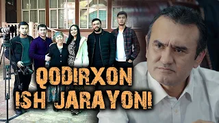 QODIRXON SERIALI ISH JARAYONI