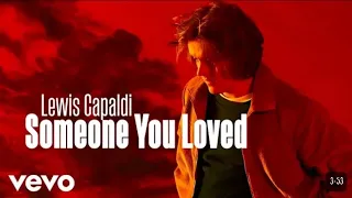 Lewis Capaldi -someone you loved(lyrics video)