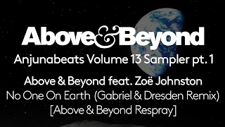 Above & Beyond feat. Zoë Johnston - No One On Earth (Gabriel & Dresden Remix) [A&B Respray]