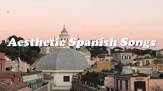 aesthetic spanish songs (full playlist)