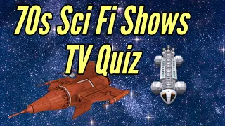 1970s Sci Fi TV Show Quiz