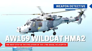 AW159 Wildcat HMA2 | The next step in the evolution of the Lynx naval helicopter