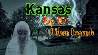 Kansas Top 10 Urban Legends