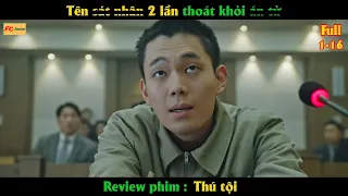 Tên sét nhân 2 lần thoát khỏi á.n t.ử - Review phim Hàn