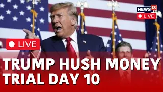 Donald Trump Hush Money Trial Day 10 | Can Donald Trump Go to Prison | Trump News Live | N18L
