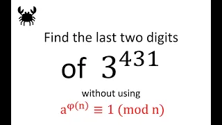 Find the last two digits of  3^431 without using  a^φ(n)==1 (mod n) Totient function