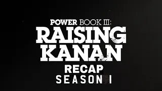 Power Book III: Raising Kanan S1 Catchup