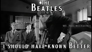 The Beatles - I Should Have Known Better (SUBTITULADA)