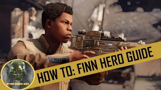 How To: Finn Hero Guide - Star Wars Battlefront 2