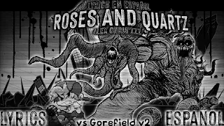 FnF' ROSES AND QUARTZ Lyrics En Español - Vs Gorefield V2 - Boyfriend vs UltraField