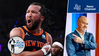 “The Stuff of Legend” - Knicks Fan Rich Eisen Reacts to Jalen Brunson’s Game 2 Injury Return