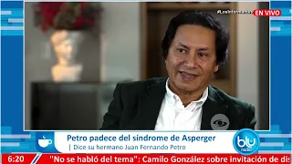 Gustavo Petro padece del síndrome de Asperger, dice su hermano Juan Fernando
