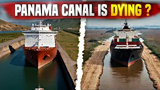 what happened with Panama canal || why Panama canal is dying