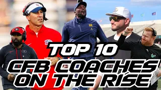 TOP 10 College Football Coaches on the Rise