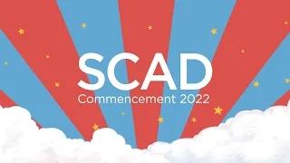 SCAD Commencement 2022 - Presentation of Degrees: Schools of Design and Fashion (Savannah)