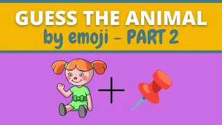 Guess the Animal by Emoji Quiz Challenge | PART 2