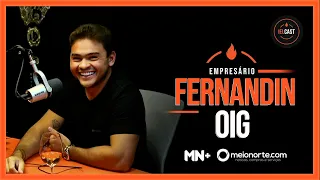 FERNANDIN OIG – EMPRESÁRIO - IELCAST - 10