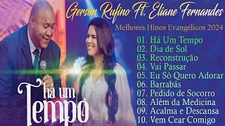 Gerson Rufino Ft. Eliane Fernandes - Ha Um Tempo -Linda música gospel e o mais perfeito amor de Deus