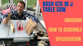 Bosch GTS 10 J Table Saw - Unboxing, How To Assemble & Specification