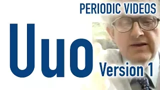 Ununoctium (version 1)  - Periodic Table of Videos