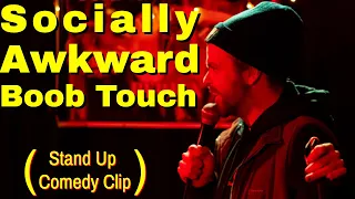 Socially Awkward (Stand Up Clip)