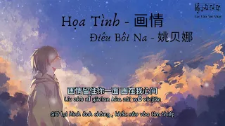 [Vietsub+Pinyin] Họa Tình - Diêu Bối Na (画情 - 姚贝娜)