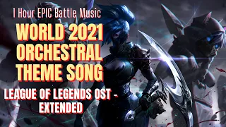 1 Hour Epic LOL World Championship 2021 Orchestral Theme - League of Legends OST