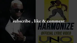 Uno Lyrics | Song by Harmonize