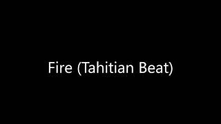 Fire Tahitian Beat