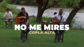 Copla Alta - No Me Mires Asi (Video Oficial)